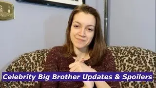 Celebrity Big Brother Updates & Spoilers 02/16/18