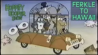 Hoppity Hooper 16 - Ferkle to Hawaii