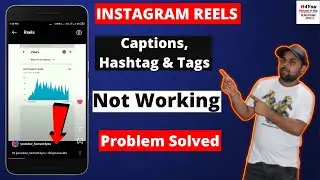 Instagram Reels (Captions, Hashtags & Tags) Not working Problem | How To Fix Instagram Reels Problem