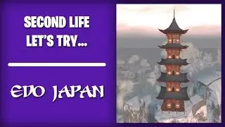 Second Life -  Let's Try Edo Japan