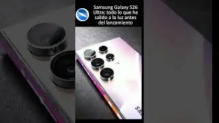 Samsung Galaxy S26 Ultra: todo lo que ha salido a la luz antes del lanzamiento #samsung #s26ultra