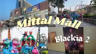 Mittal Mall City Bathinda ( Big Bazar) blackia 2 😍😍 Movie Release || First Vlog || #firstvlog