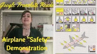 Google Translate Reads: an Airplane Safety Demonstration | PARODY