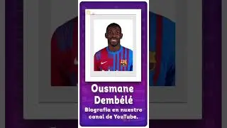 Biograf&iacute;a de #OusmaneDemb&eacute;l&eacute; ⚽️ #shorts #Short #Demb&eacute;l&eacute; #Bal&oacute;nDeOro #biografismo #Fifa #soccer #fyp