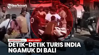 Detik-detik Turis India Ngamuk di Bali, Jadi &lsquo;Bulan-bulanan&rsquo; Warga