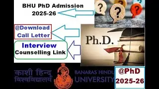 BHU PhD Interview Call Letter Download 2025-26 | Counselling Link | Selected or Not PhD Interview ?