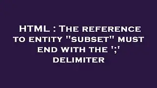 HTML : The reference to entity 