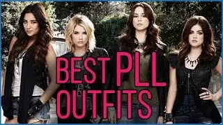 50 Of The Best Pretty Little Liars Outfits!