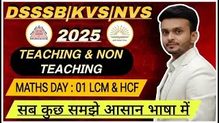 MATHS LCM AND HCF BASICS TO TRICKS For Dsssb/Kvs/Nvs Day 01 2025|| #kvs #kvsexam #dsssb #prt #tgt