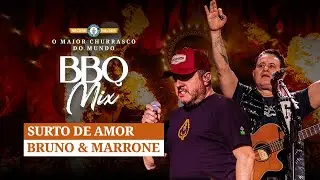 Bruno e Marrone - Surto de Amor - BBQ Mix 2022 Goi&acirc;nia