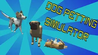 DOGS DOGS DOGS AHHHHH - Dog Petting Simulator gameplay