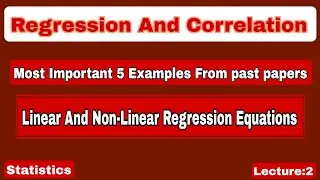 Linear And Non-Linear Regression Equations|Most important 5 Examples|Lecture:2