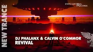 [TRANCE] DJ Phalanx & Calvin O'Commor - Revival