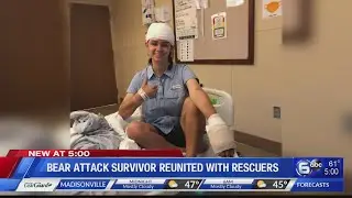 Bear attack survivor reunited with rescuers