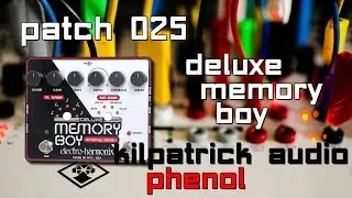 Kilpatrick Audio Phenol // Patch 025 - Deluxe Memoy Boy
