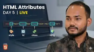 Day 5 LIVE | HTML Attributes Explained id class title style lang & More | Learn HTML Step by Step