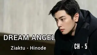 DREAM ANGEL || Chapter - 5 || Ziaktu - Hinode