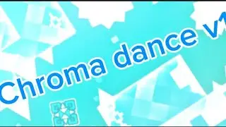 Chroma dance v1 by 8lesk Блеск @8leskGD