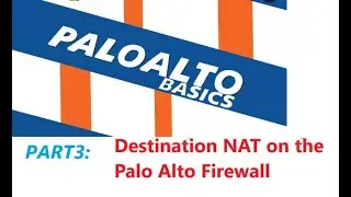 Destination NAT on the Palo Alto Firewall