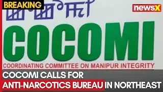 Manipur Unrest: COCOMI Calls for Transparent Anti-Narcotics Bureau to Combat Drug Trafficking  NewsX