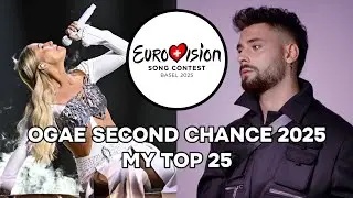 Eurovision: OGAE Second Chance 2025 - My Top 25