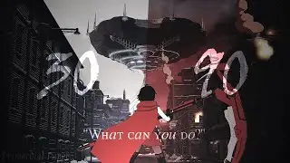 RWBY「AMV」-  Thirty Ninety