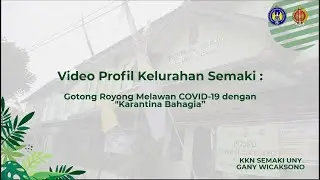 Video Profil Kelurahan Semaki : Gotong Royong Melawan COVID-19 dengan 