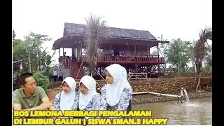 BOS LEMONA BERBAGI PENGALAMAN DI LEMBUR GALUH | SISWA SMAN 3 KOTA TASIKMALAYA | MENCAIR