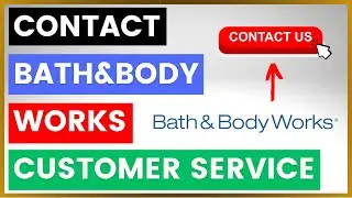 Как связаться со службой поддержки клиентов Bath and Body Works? [в 2025 году]