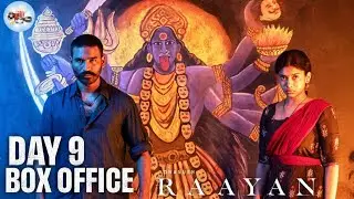 Raayan Box Office Collection Day 9 | Dhanush | Dushara Vijayan | SJ Suryah |  AR Rahman