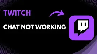 How to Fix Twitch Chat Not Working | Step-by-Step Chat Troubleshooting Guide (2025)