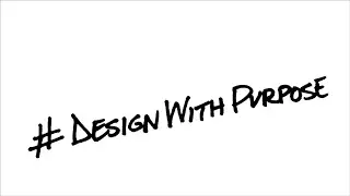 Design With Purpose