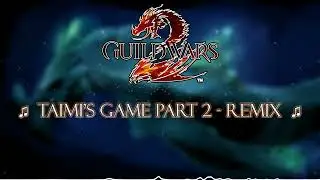 Guild Wars 2 - Taimi's Game Part 2 - Remix