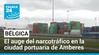 Bélgica: el puerto de Amberes, principal puerta de entrada de drogas en Europa