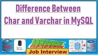 10. What is the Difference Between Char and Varchar in MySQL ?