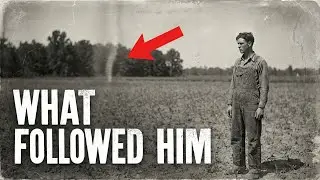 The Man Who Never Told Anyone About What Followed Him Home from the Fields &ndash; 1923 Audio Testimony