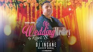 DJ INSANE | THE WEDDING MEDLEY by RAVI B. | REMIX | LOVE BIRDS | SURINAME | 2K22