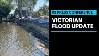 LIVE: Victorian authorities provide a flood update | ABC News