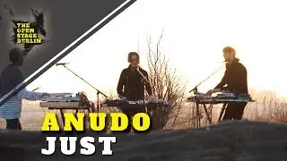 Anudo -Just- The Open Stage Berlin 2015