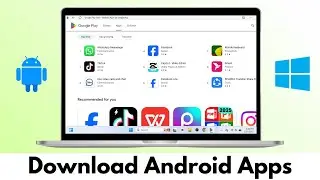 How To Download Android Apps On PC Or Laptop (Easy & 100% Real)