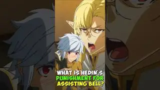 Hedin's punishment for helping Bell #danmachiseason5 #danmachi #anime