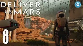 Is There Life On Mars? | DELIVER US MARS | Story-Rich Sci-Fi Puzzler | Part 8