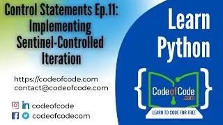 Learn Python | Control Statements Ep.11: Implementing Sentinel-Controlled Iteration | CodeOfCode