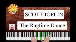The Ragtime Dance - SCOTT JOPLIN, 1902. Piano