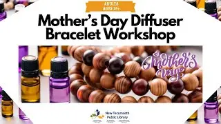 Mother's Day Diffuser Bracelet Workshop