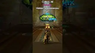 Collect ALL Paladin HIDDEN Artifact Appearances in Legion Remix! (VERY EASY)