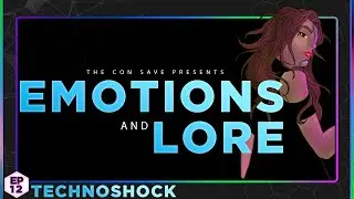 TECHNOSHOCK | Episode 12 | Emotions and Lore