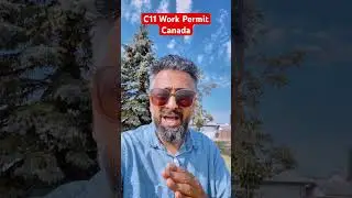 C11 Work Permit: The Secret Canadian Immigration Hack