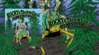 ROCKY & THE SWEDEN - Punks Pot Head [FULL ALBUM STREAM