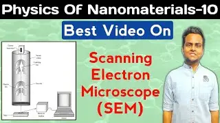 Scanning Electron Microscope(SEM) | Working, Construction And Principle Of SEM | In Hindi